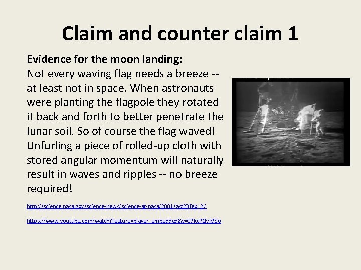 Claim and counter claim 1 Evidence for the moon landing: Not every waving flag