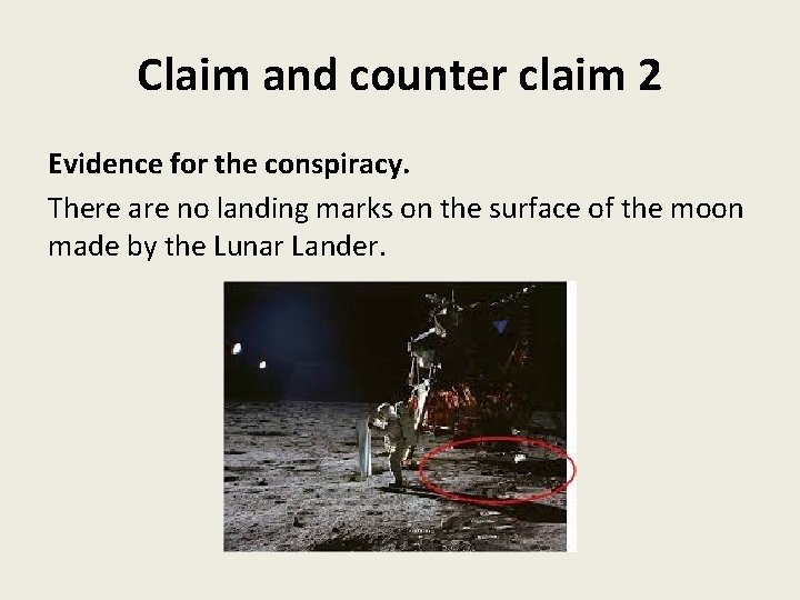 Claim and counter claim 2 Evidence for the conspiracy. There are no landing marks