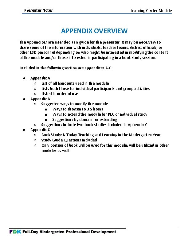 Presenter Notes Learning Center Module APPENDIX OVERVIEW The Appendices are intended as a guide
