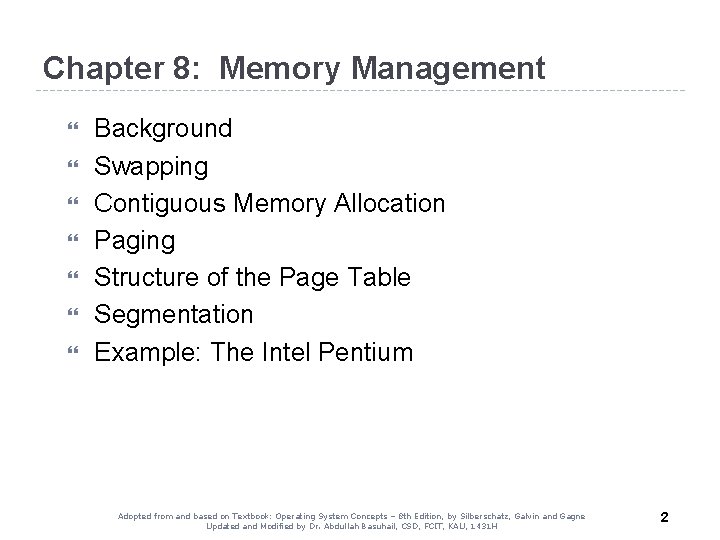Chapter 8: Memory Management Background Swapping Contiguous Memory Allocation Paging Structure of the Page