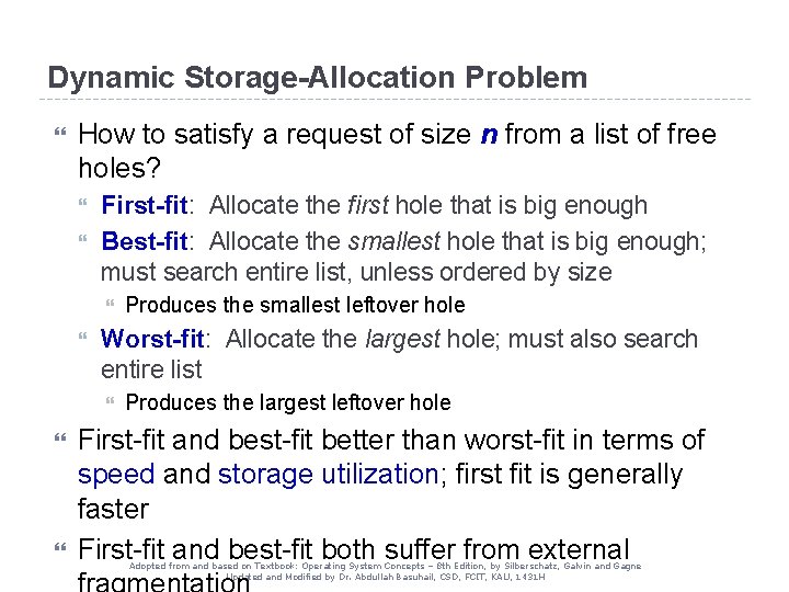 Dynamic Storage-Allocation Problem How to satisfy a request of size n from a list