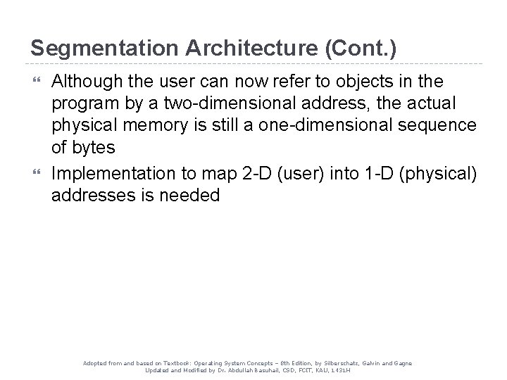 Segmentation Architecture (Cont. ) Although the user can now refer to objects in the