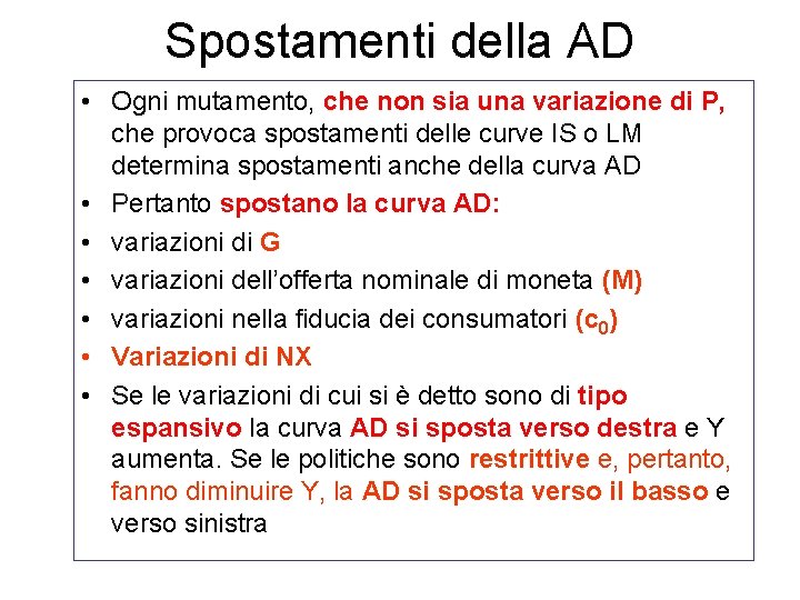 Spostamenti della AD • Ogni mutamento, che non sia una variazione di P, che