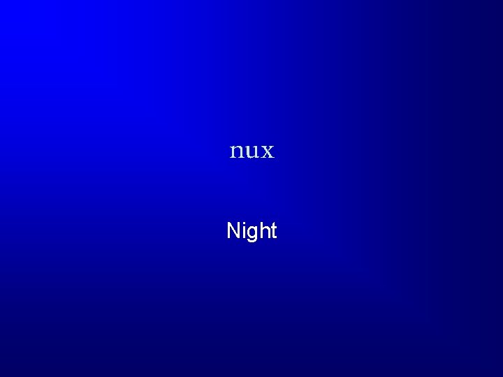 nux Night 