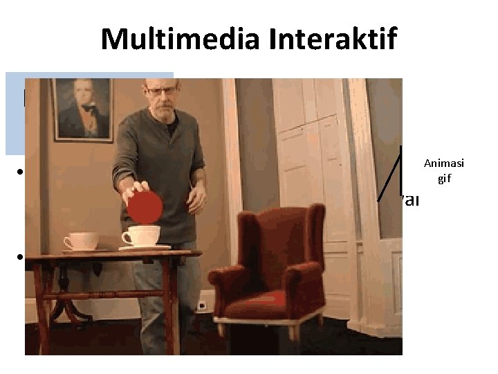 Multimedia Interaktif Multimedia Linear • Pengguna berinteraksi dengan aplikasi multimedia secara pasif – tanpa