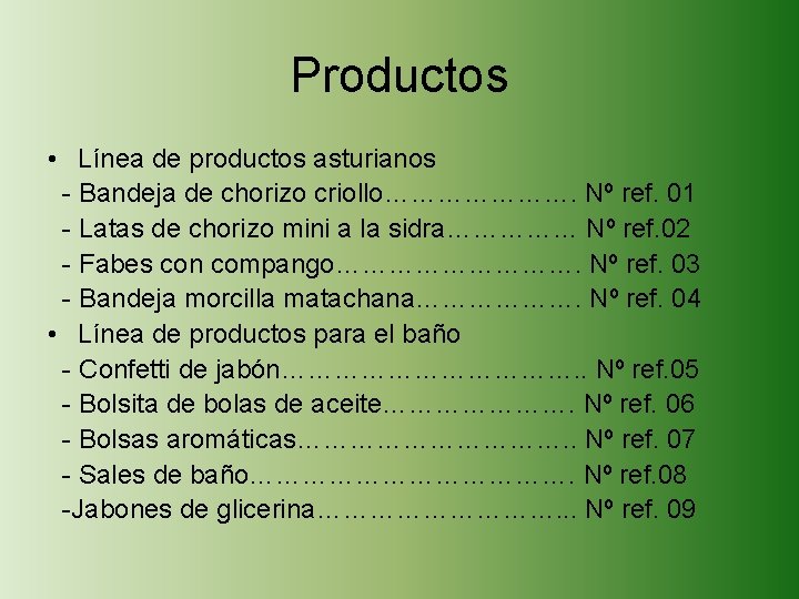 Productos • Línea de productos asturianos - Bandeja de chorizo criollo…………………. Nº ref. 01