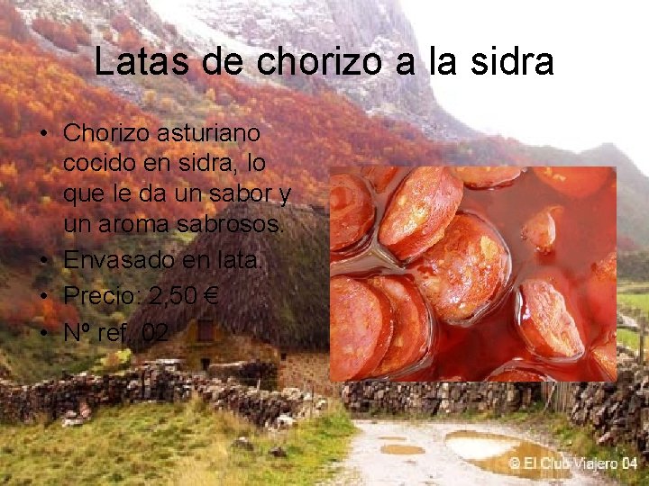 Latas de chorizo a la sidra • Chorizo asturiano cocido en sidra, lo que