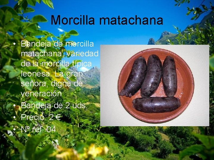 Morcilla matachana • Bandeja de morcilla matachana, variedad de la morcilla típica leonesa. La