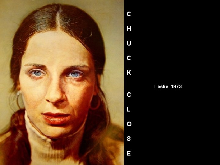 C H U C K Leslie 1973 C L O S E C H U C K Leslie 1973 C L O S E