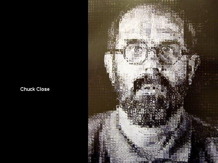 Chuck Close 