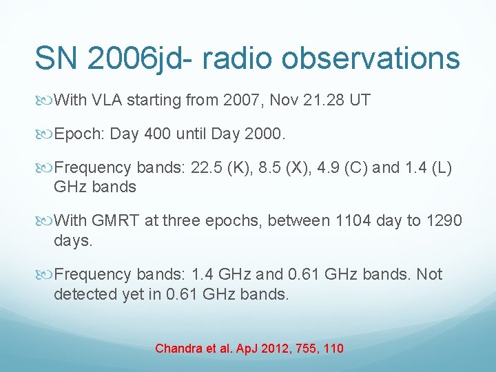 SN 2006 jd- radio observations With VLA starting from 2007, Nov 21. 28 UT