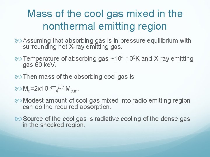 Mass of the cool gas mixed in the nonthermal emitting region Assuming that absorbing