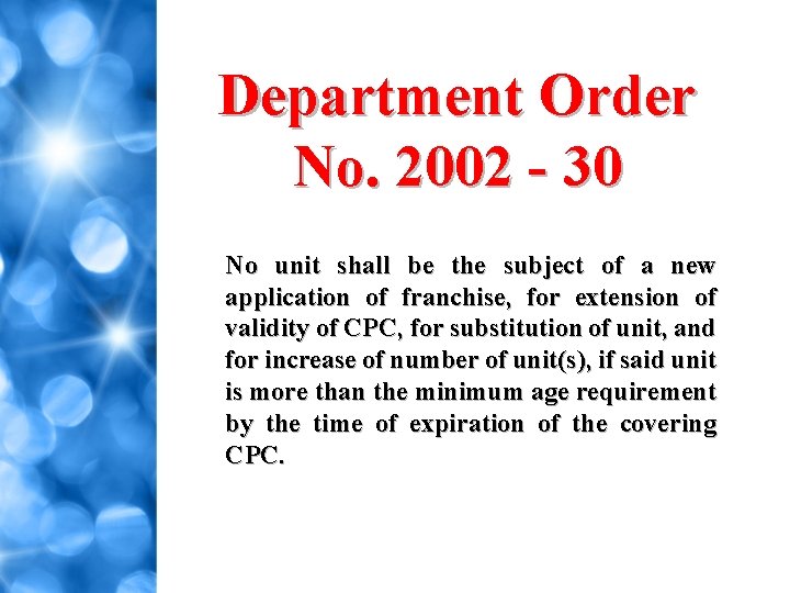 Department Order No. 2002 - 30 No unit shall be the subject of a
