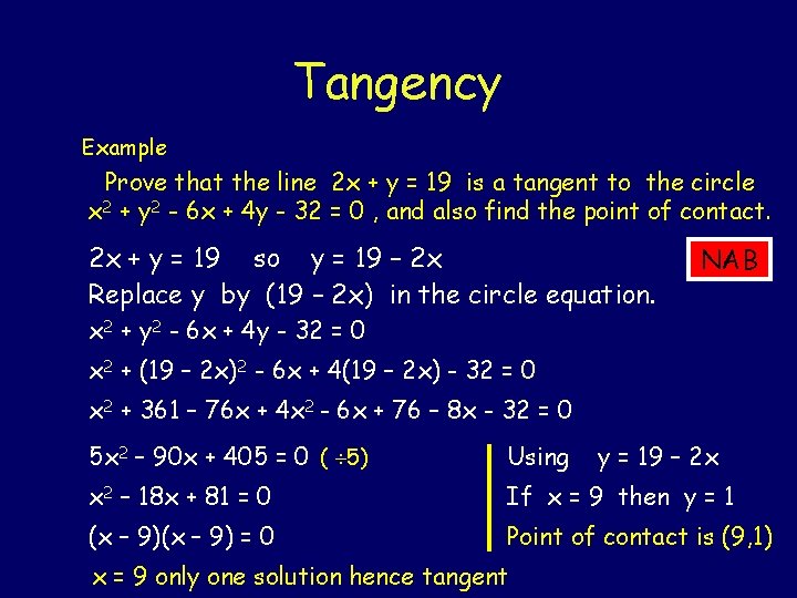 Tangency Example Prove that the line 2 x + y = 19 is a