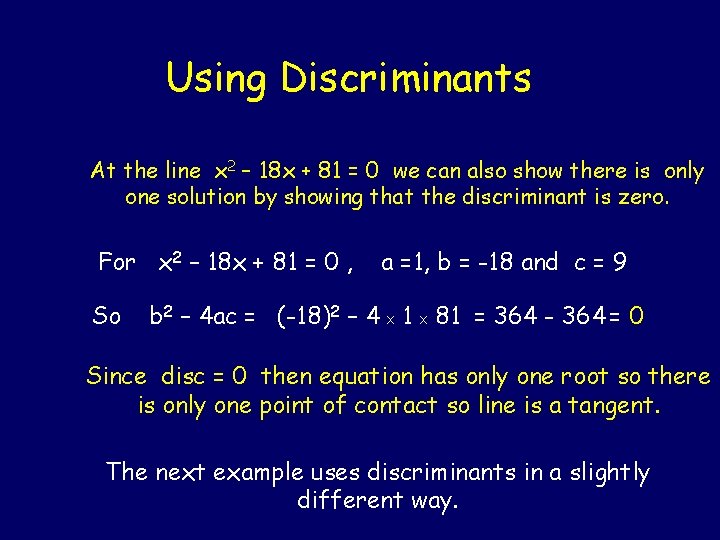 Using Discriminants At the line x 2 – 18 x + 81 = 0