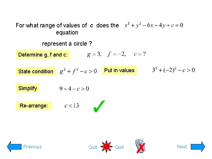 For what range of values of c does the equation represent a circle ?