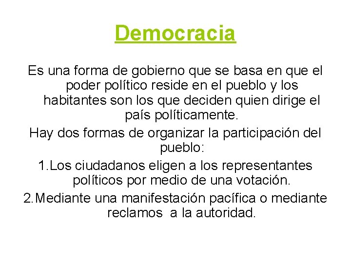 Democracia Es una forma de gobierno que se basa en que el poder político Democracia Es una forma de gobierno que se basa en que el poder político