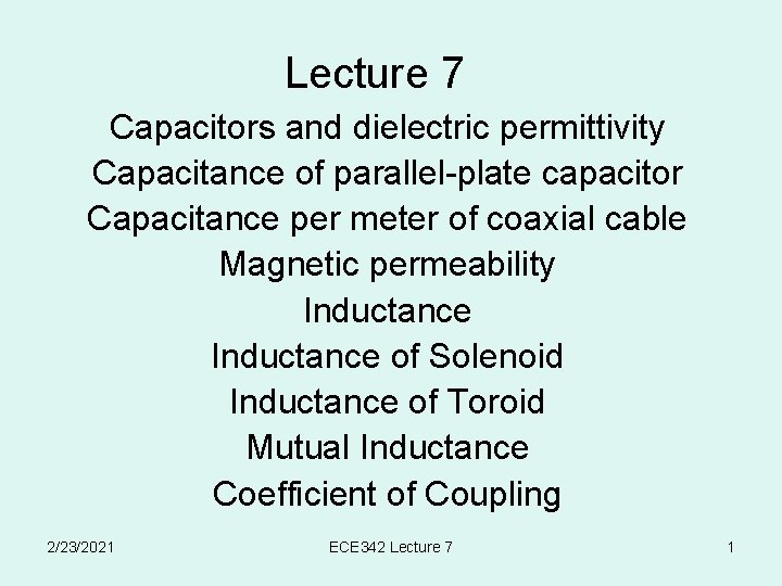 Lecture 7 Capacitors and dielectric permittivity Capacitance of parallel-plate capacitor Capacitance per meter of