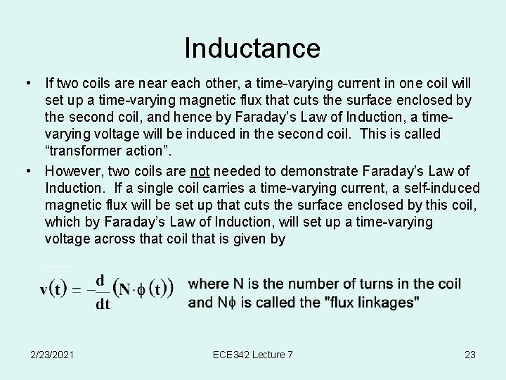 Inductance • If two coils are near each other, a time-varying current in one