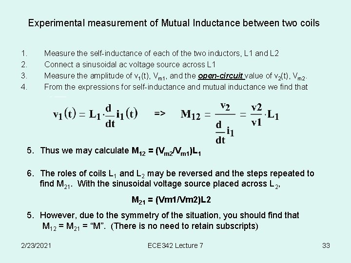 Experimental measurement of Mutual Inductance between two coils 1. 2. 3. 4. Measure the