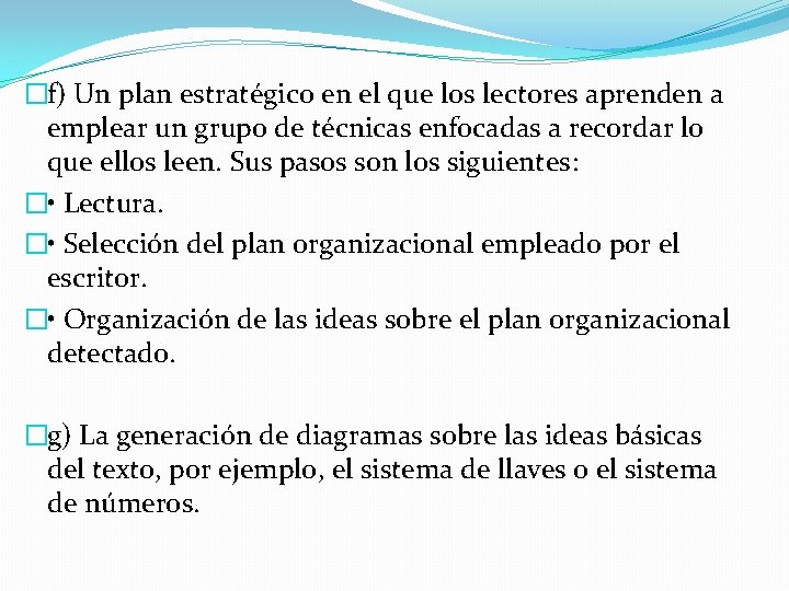 �f) Un plan estratégico en el que los lectores aprenden a emplear un grupo