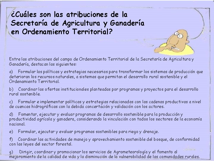 ¿Cuáles son las atribuciones de la Secretaría de Agricultura y Ganadería en Ordenamiento Territorial?