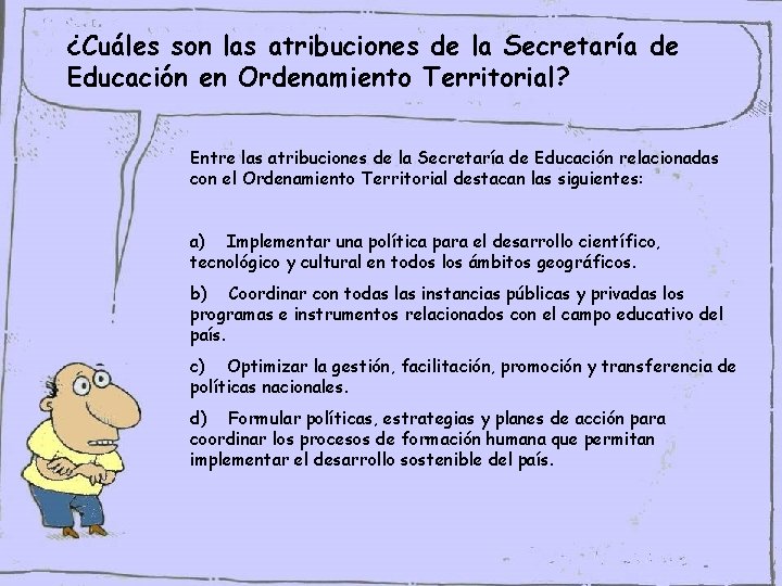 ¿Cuáles son las atribuciones de la Secretaría de Educación en Ordenamiento Territorial? Entre las