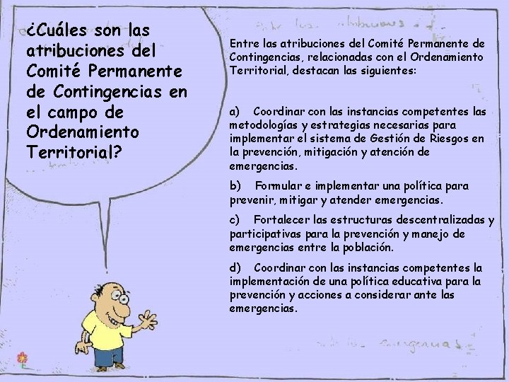 ¿Cuáles son las atribuciones del Comité Permanente de Contingencias en el campo de Ordenamiento