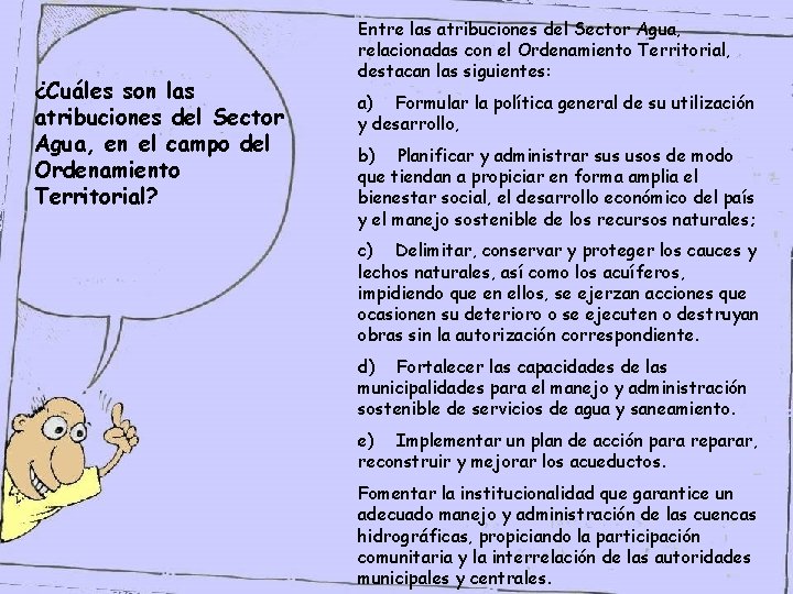 ¿Cuáles son las atribuciones del Sector Agua, en el campo del Ordenamiento Territorial? Entre