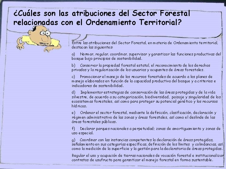 ¿Cuáles son las atribuciones del Sector Forestal relacionadas con el Ordenamiento Territorial? Entre las