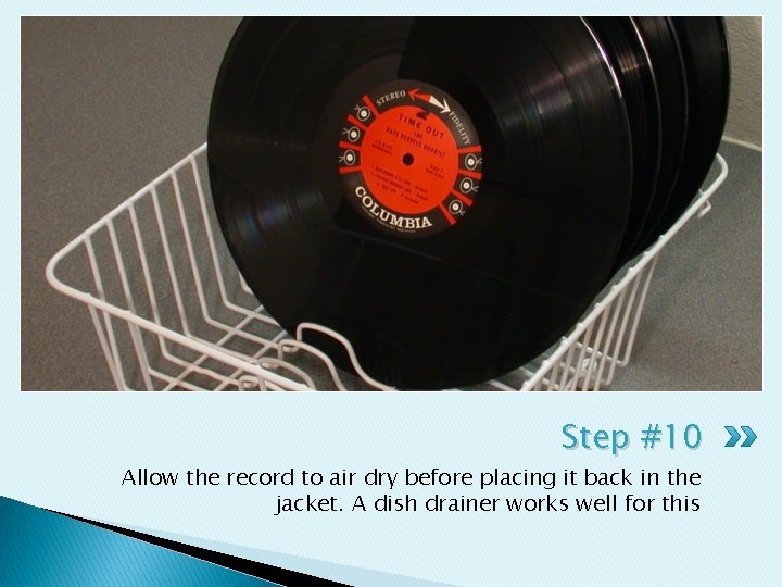 Step #10 Allow the record to air dry before placing it back in the