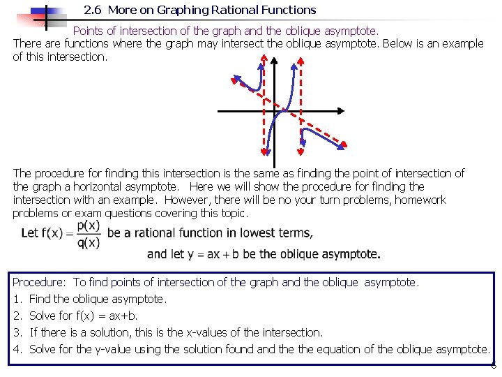 2. 6 More on Graphing Rational Functions Points of intersection of the graph and