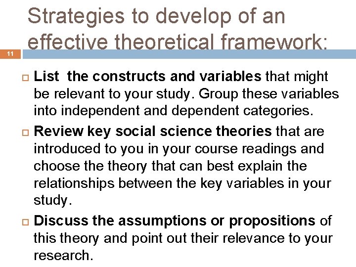 11 Strategies to develop of an effective theoretical framework: List the constructs and variables