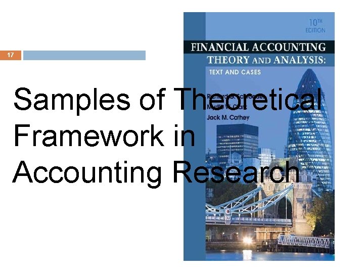 17 Samples of Theoretical Framework in Accounting Research 