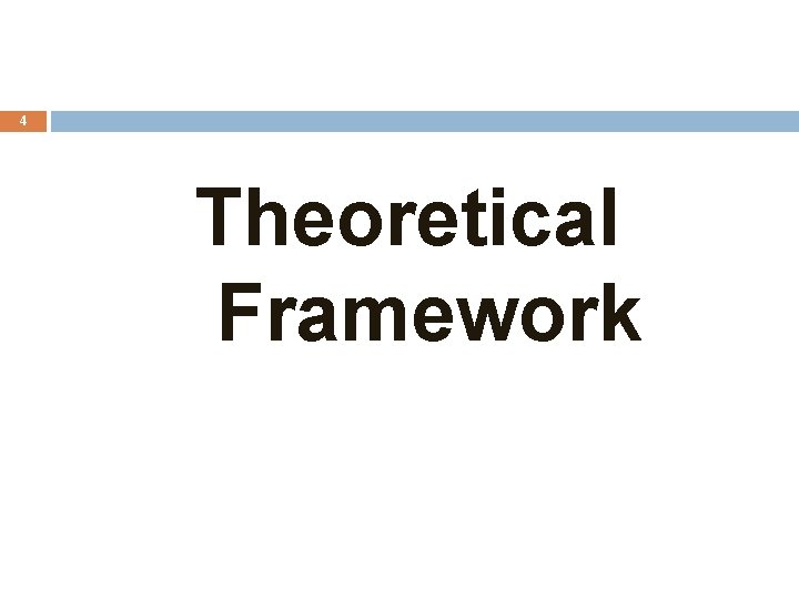 4 Theoretical Framework 