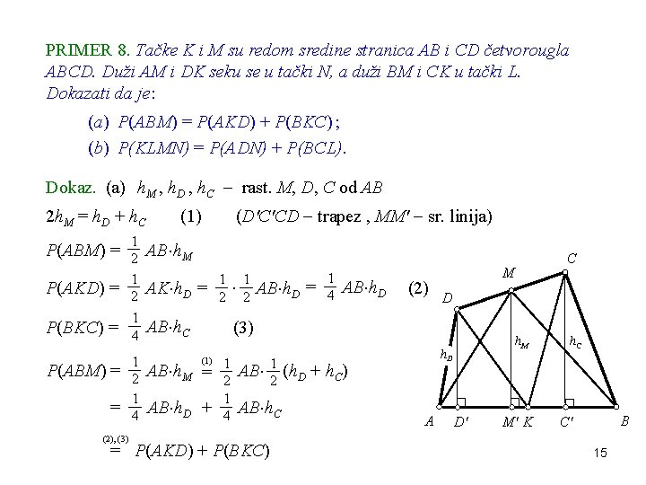 PRIMER 8. Tačke K i M su redom sredine stranica AB i CD četvorougla