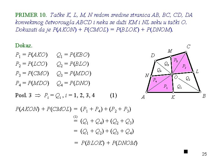 PRIMER 10. Tačke K, L, M, N redom sredine stranica AB, BC, CD, DA