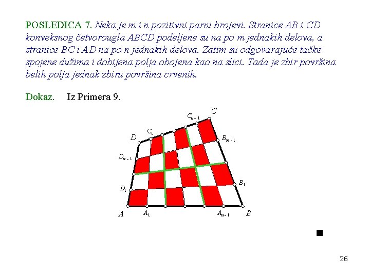 POSLEDICA 7. Neka je m i n pozitivni parni brojevi. Stranice AB i CD