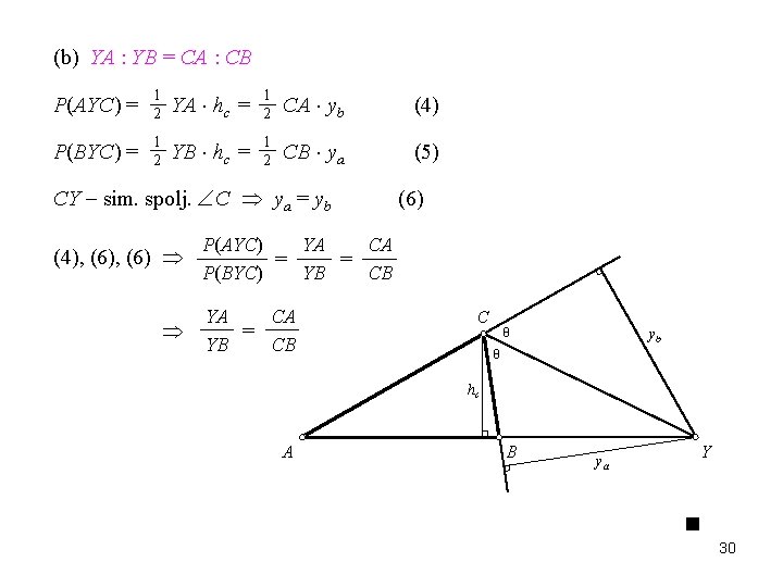 (b) YA : YB = CA : CB P(AYC) = 1 2 YA hc