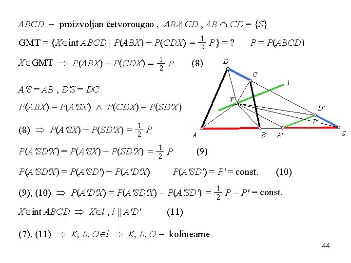 ABCD proizvoljan četvorougao , AB || CD , AB CD = {S} 1 2