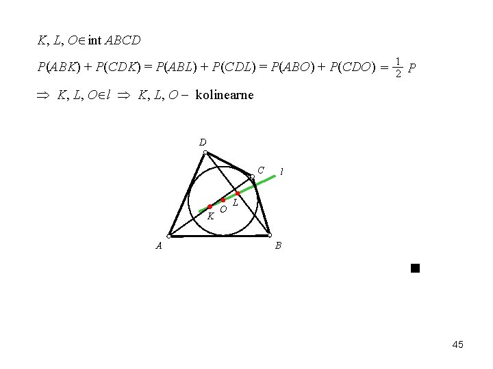 K, L, O int ABCD P(ABK) + P(CDK) = P(ABL) + P(CDL) = P(ABO)
