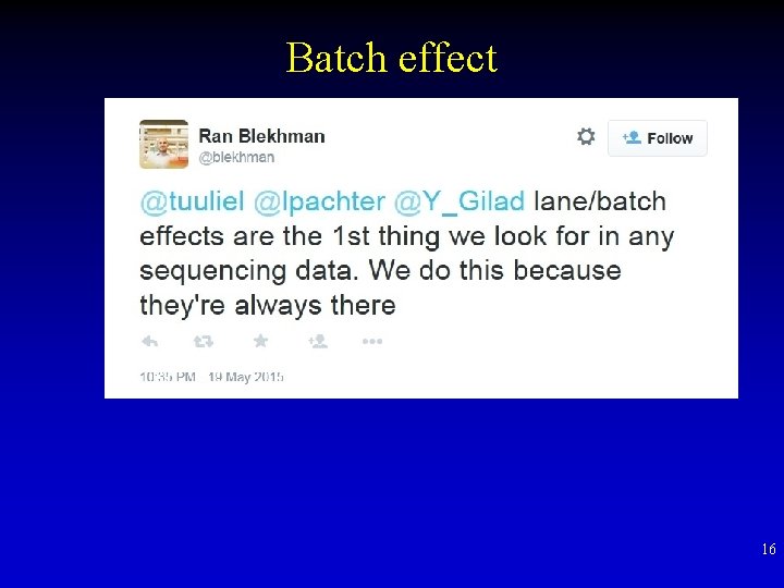 Batch effect 16 