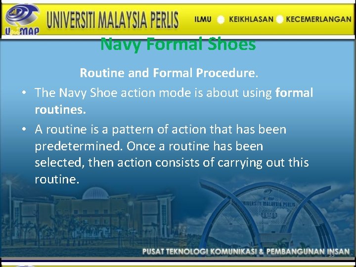 Navy Formal Shoes Routine and Formal Procedure. • The Navy Shoe action mode is