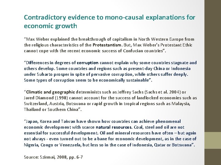 Contradictory evidence to mono-causal explanations for economic growth “Max Weber explained the breakthrough of Contradictory evidence to mono-causal explanations for economic growth “Max Weber explained the breakthrough of