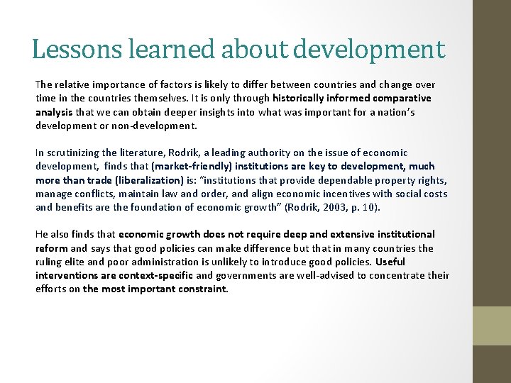 Lessons learned about development The relative importance of factors is likely to differ between Lessons learned about development The relative importance of factors is likely to differ between