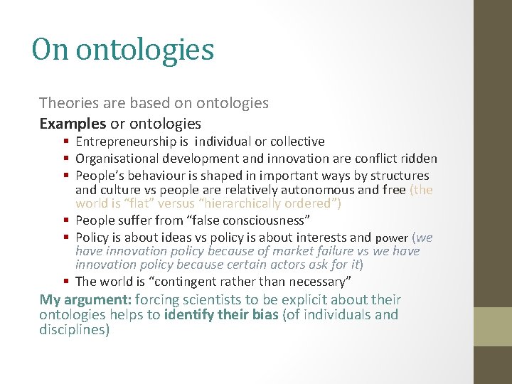 On ontologies Theories are based on ontologies Examples or ontologies § Entrepreneurship is individual On ontologies Theories are based on ontologies Examples or ontologies § Entrepreneurship is individual