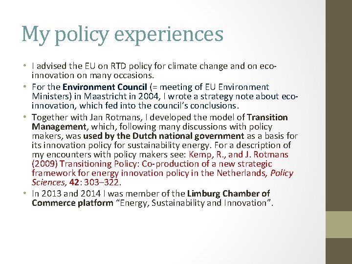 My policy experiences • I advised the EU on RTD policy for climate change My policy experiences • I advised the EU on RTD policy for climate change