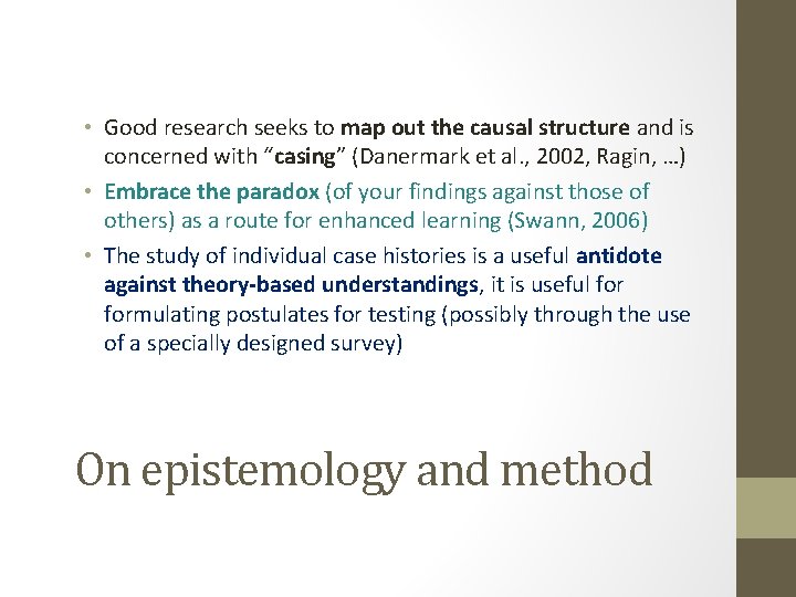 • Good research seeks to map out the causal structure and is concerned • Good research seeks to map out the causal structure and is concerned