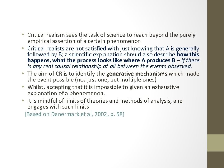 • Critical realism sees the task of science to reach beyond the purely • Critical realism sees the task of science to reach beyond the purely