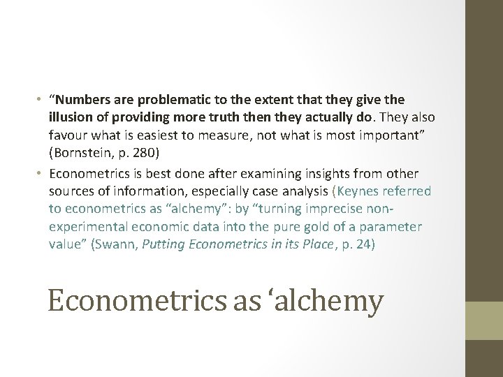 • “Numbers are problematic to the extent that they give the illusion of • “Numbers are problematic to the extent that they give the illusion of